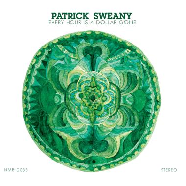 Patrick Sweany -  Every Hour Is a Dollar Gone